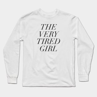 Tired Girl Long Sleeve T-Shirt